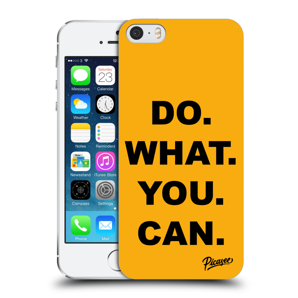 Picasee Apple iPhone 5/5S/SE Hülle - Transparenter Kunststoff - Do What You Can