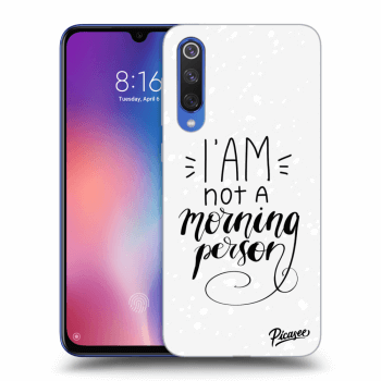 Picasee Xiaomi Mi 9 SE Hülle - Transparentes Silikon - I am not a morning person
