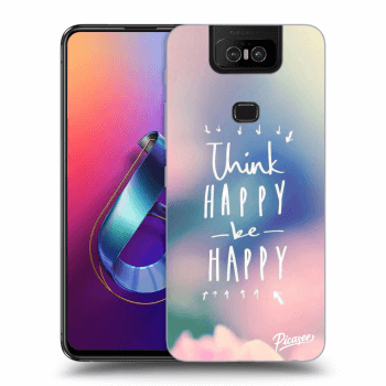 Picasee Asus Zenfone 6 ZS630KL Hülle - Transparentes Silikon - Think happy be happy