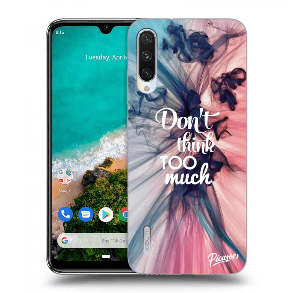 Picasee Xiaomi Mi A3 Hülle - Transparentes Silikon - Don't think TOO much