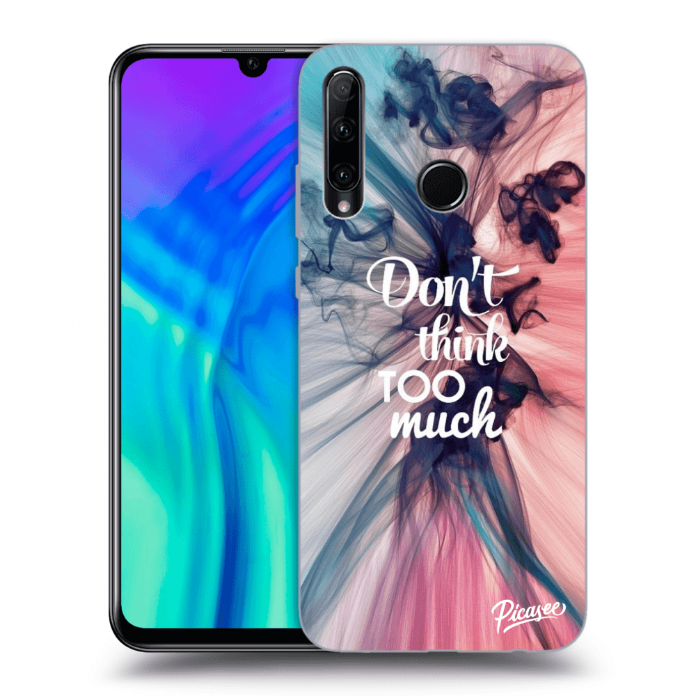 Picasee ULTIMATE CASE für Honor 20 Lite - Don't think TOO much