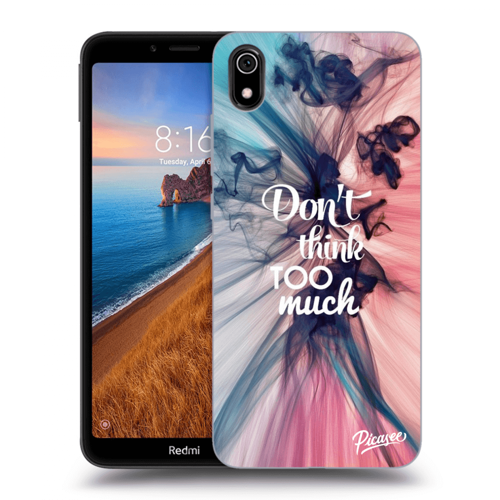 Picasee Xiaomi Redmi 7A Hülle - Transparentes Silikon - Don't think TOO much
