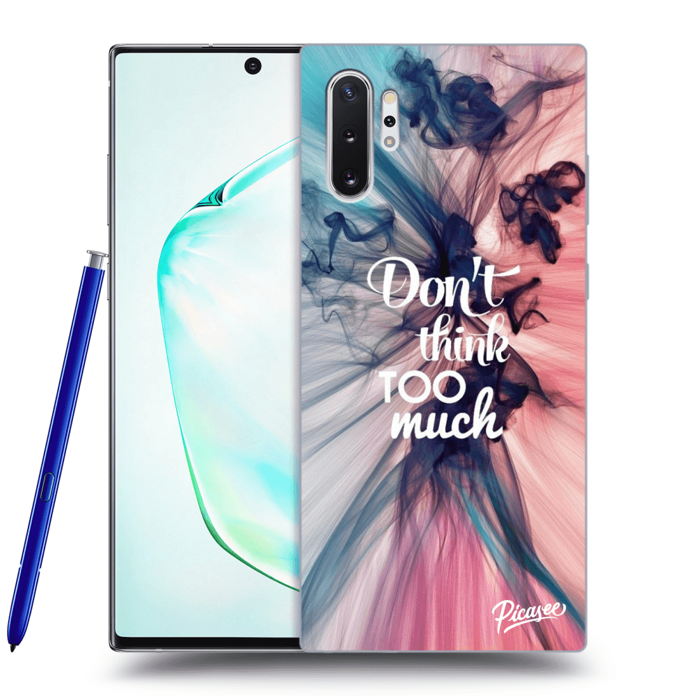 Picasee ULTIMATE CASE für Samsung Galaxy Note 10+ N975F - Don't think TOO much