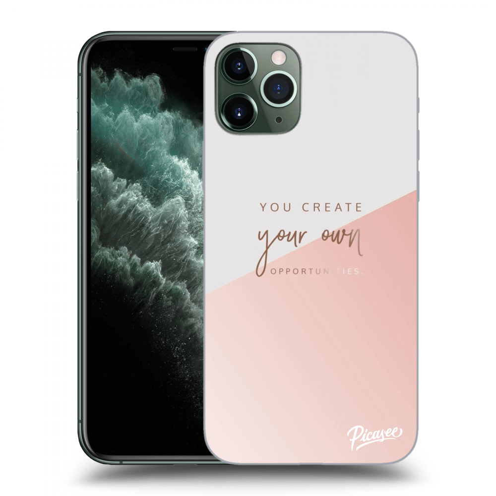 Picasee Apple iPhone 11 Pro Hülle - Transparentes Silikon - You create your own opportunities