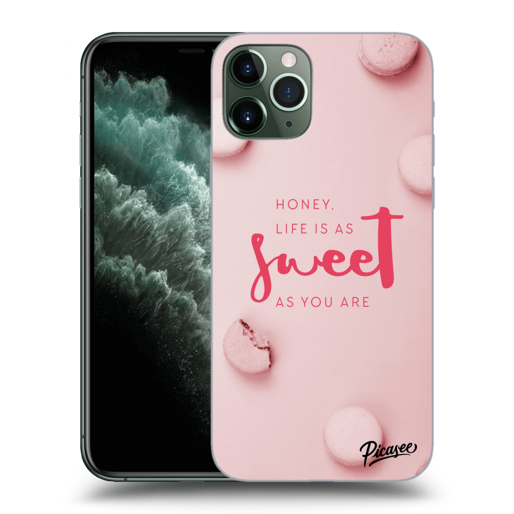 Picasee Apple iPhone 11 Pro Max Hülle - Transparentes Silikon - Life is as sweet as you are
