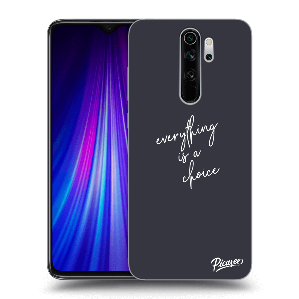 Picasee Xiaomi Redmi Note 8 Pro Hülle - Transparentes Silikon - Everything is a choice