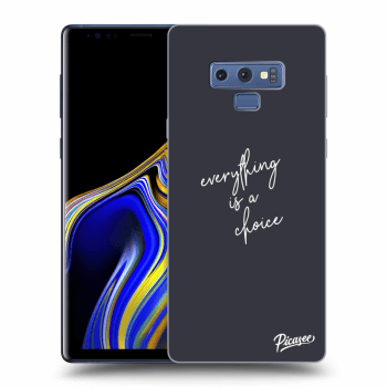 Hülle für Samsung Galaxy Note 9 N960F - Everything is a choice