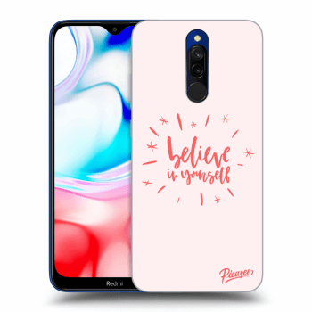 Picasee Xiaomi Redmi 8 Hülle - Transparentes Silikon - Believe in yourself