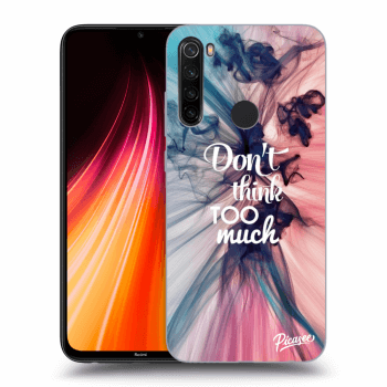 Picasee Xiaomi Redmi Note 8T Hülle - Transparentes Silikon - Don't think TOO much