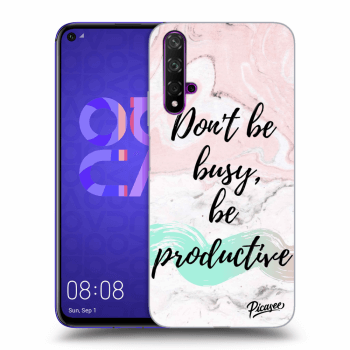Picasee Huawei Nova 5T Hülle - Transparentes Silikon - Don't be busy, be productive