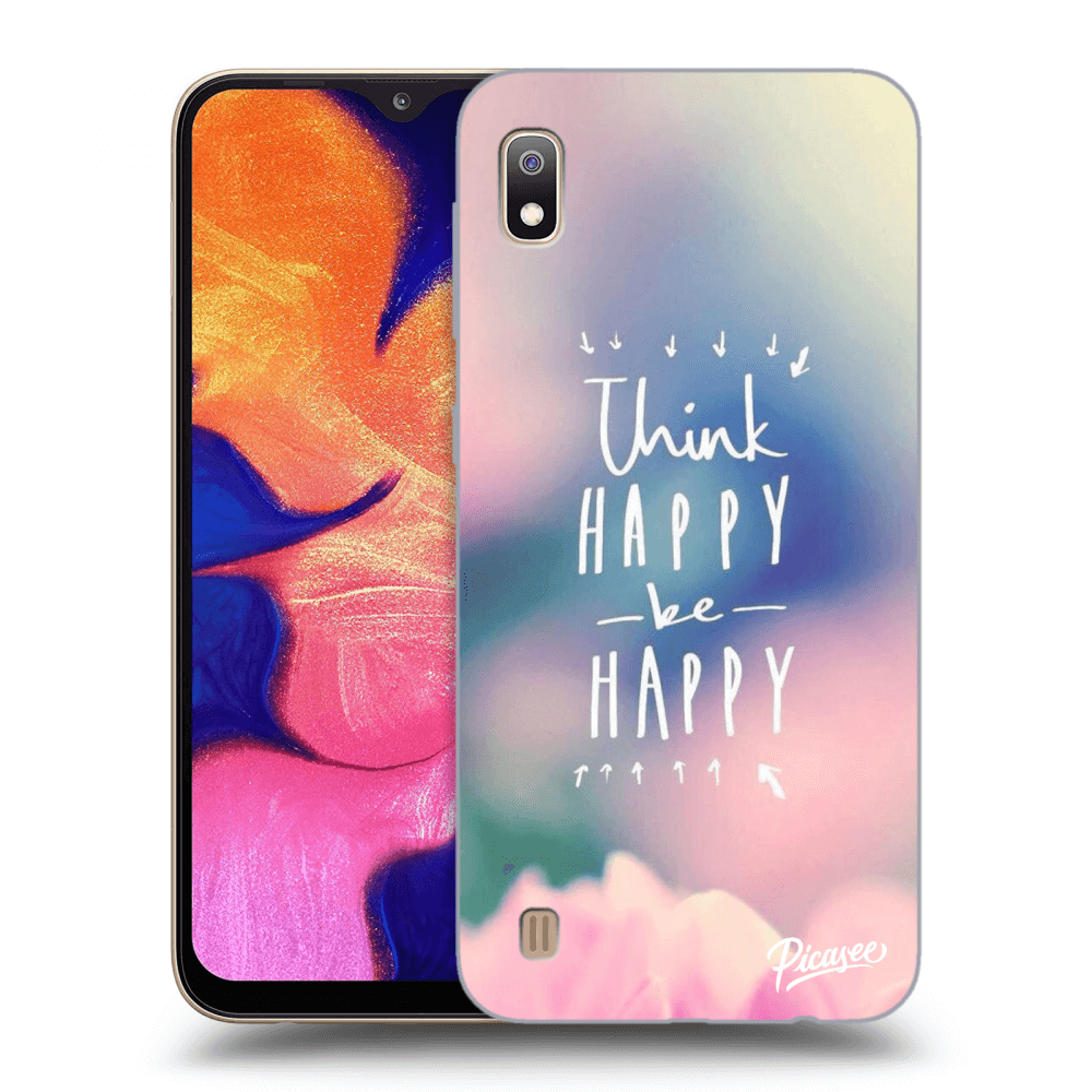Picasee Samsung Galaxy A10 A105F Hülle - Transparentes Silikon - Think happy be happy