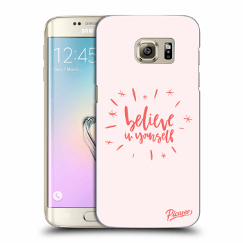 Hülle für Samsung Galaxy S7 Edge G935F - Believe in yourself