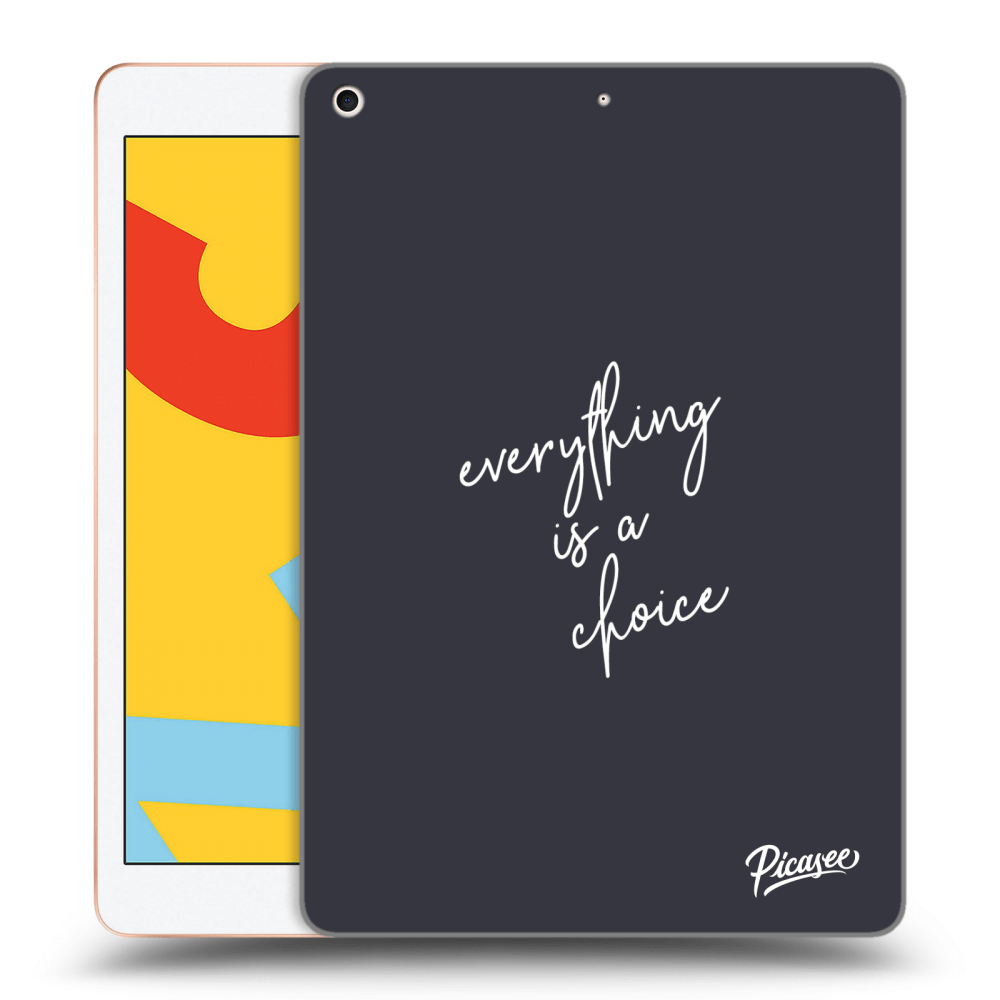 Picasee Schwarze Silikonhülle für Apple iPad 10.2" 2019 (7. gen) - Everything is a choice