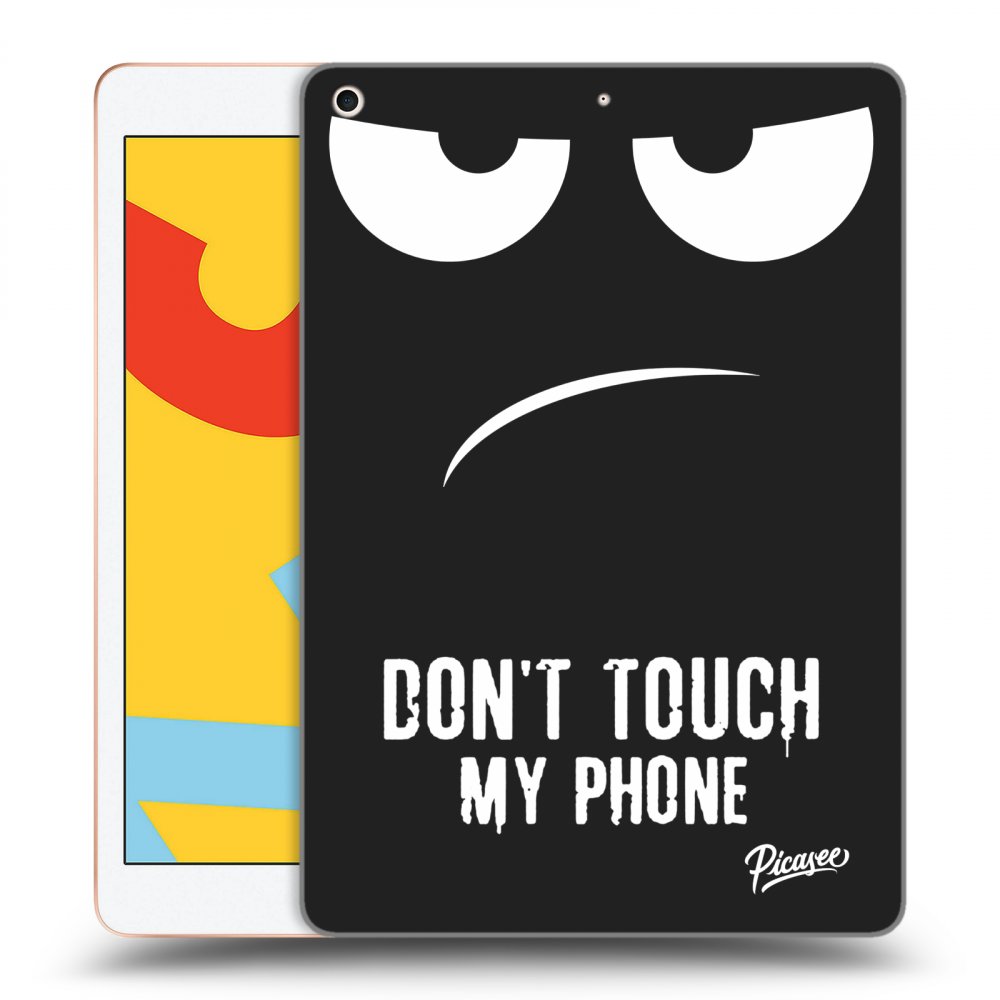 Picasee Schwarze Silikonhülle für Apple iPad 10.2" 2019 (7. gen) - Don't Touch My Phone