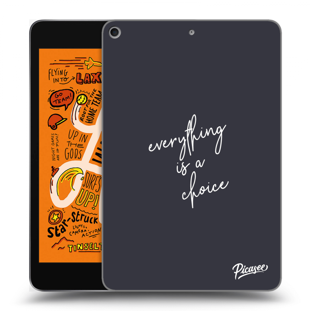 Picasee transparente Silikonhülle für Apple iPad mini 2019 (5. gen) - Everything is a choice