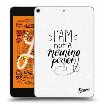 Picasee transparente Silikonhülle für Apple iPad mini 2019 (5. gen) - I am not a morning person