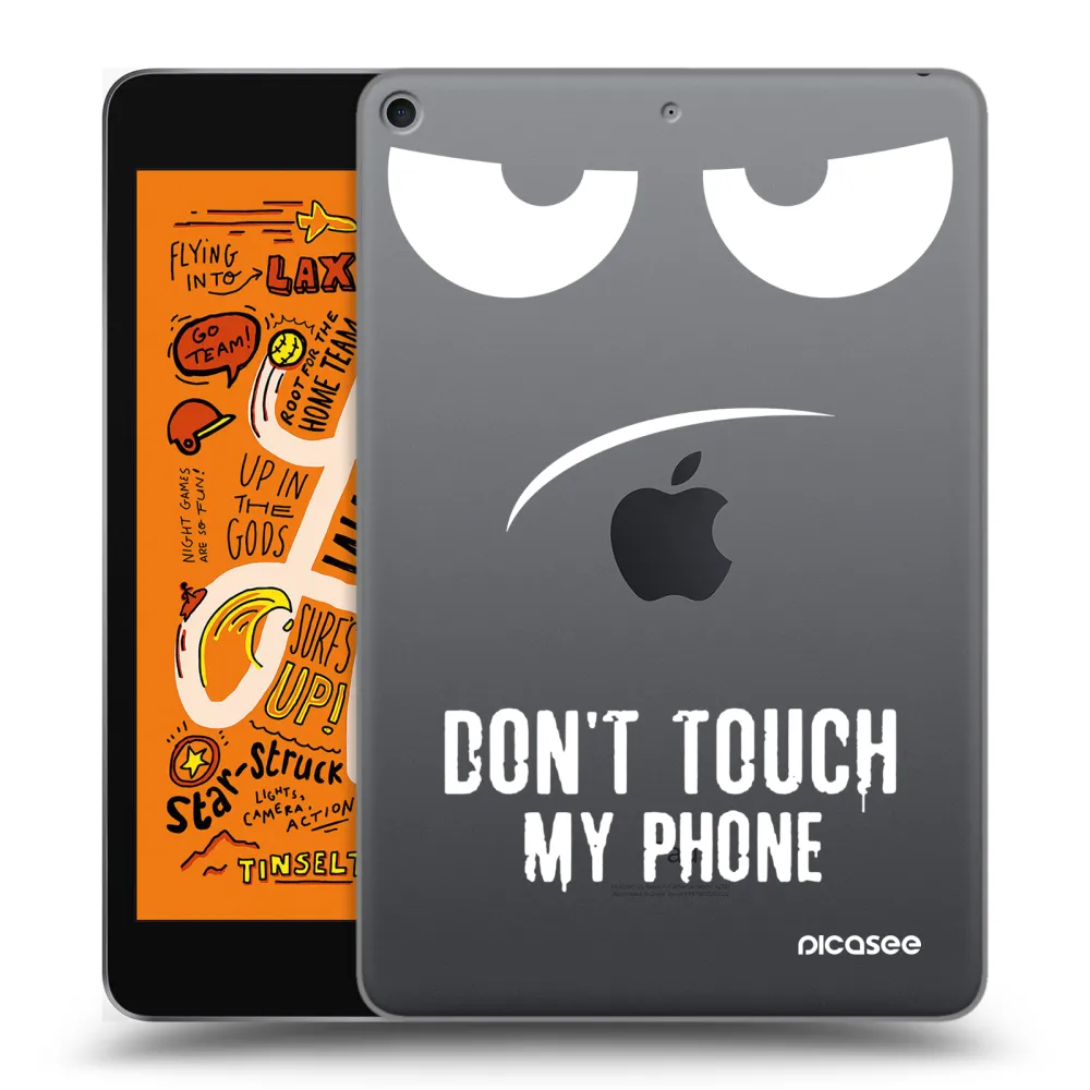 Picasee transparente Silikonhülle für Apple iPad mini 2019 (5. gen) - Don't Touch My Phone