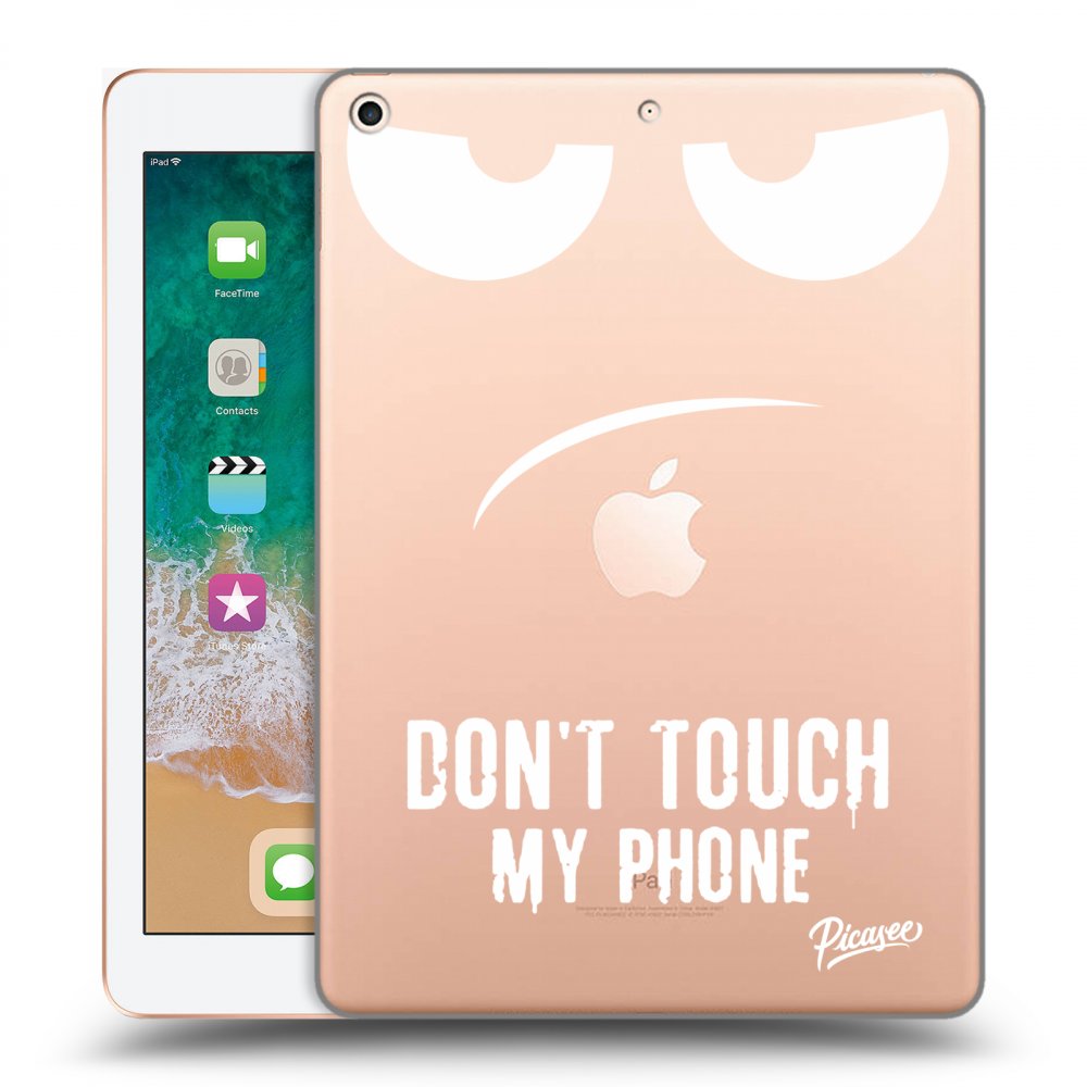 Picasee transparente Silikonhülle für Apple iPad 9.7" 2018 (6. gen) - Don't Touch My Phone