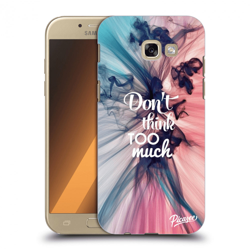 Picasee Samsung Galaxy A5 2017 A520F Hülle - Transparenter Kunststoff - Don't think TOO much