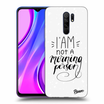 Picasee Xiaomi Redmi 9 Hülle - Transparentes Silikon - I am not a morning person