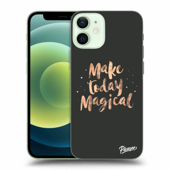 Picasee Apple iPhone 12 mini Hülle - Transparentes Silikon - Make today Magical
