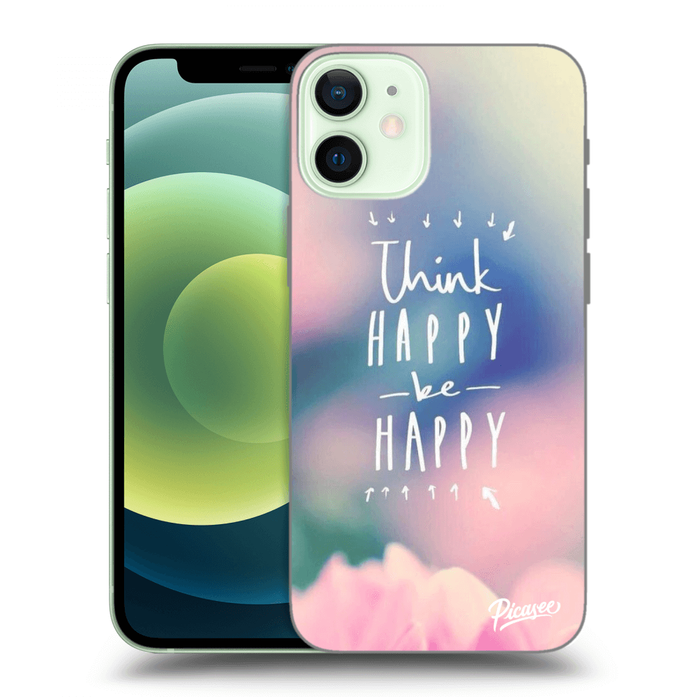Picasee Apple iPhone 12 mini Hülle - Transparentes Silikon - Think happy be happy