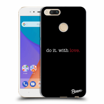 Picasee Xiaomi Mi A1 Global Hülle - Transparentes Silikon - Do it. With love.