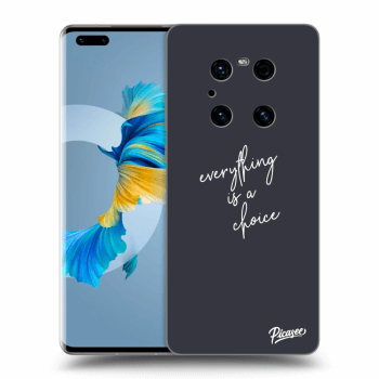 Hülle für Huawei Mate 40 Pro - Everything is a choice