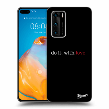 Hülle für Huawei P40 - Do it. With love.
