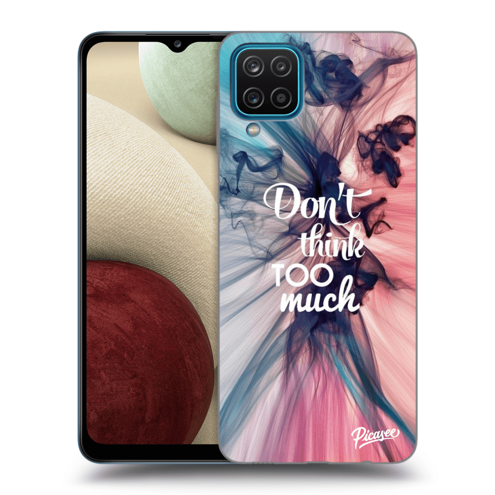 Picasee ULTIMATE CASE für Samsung Galaxy A12 A125F - Don't think TOO much