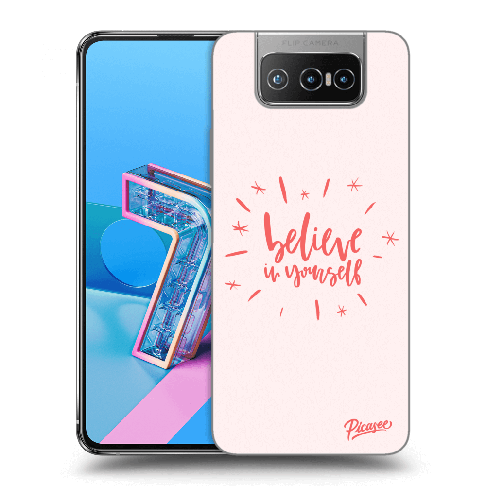 Picasee Asus Zenfone 7 ZS670KS Hülle - Transparentes Silikon - Believe in yourself