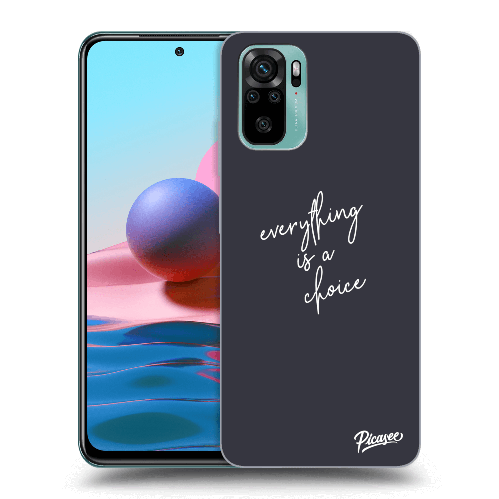 Picasee ULTIMATE CASE für Xiaomi Redmi Note 10 - Everything is a choice