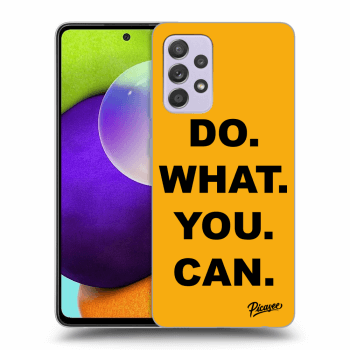 Picasee ULTIMATE CASE für Samsung Galaxy A52 A525F - Do What You Can