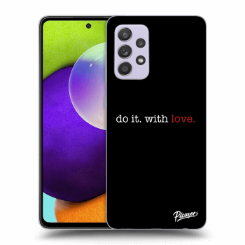 Picasee ULTIMATE CASE für Samsung Galaxy A52 A525F - Do it. With love.