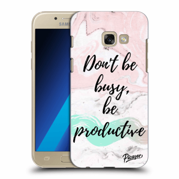 Picasee Samsung Galaxy A3 2017 A320F Hülle - Transparentes Silikon - Don't be busy, be productive