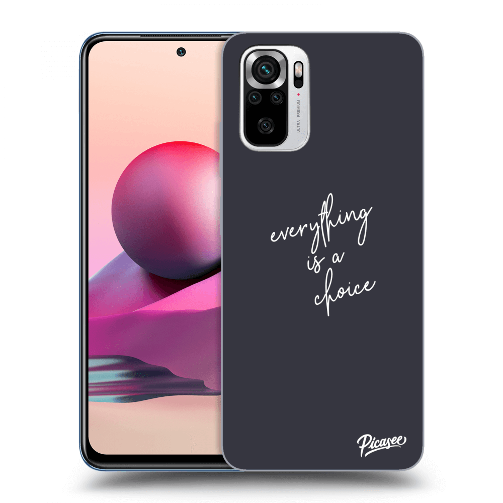 Picasee ULTIMATE CASE für Xiaomi Redmi Note 10S - Everything is a choice