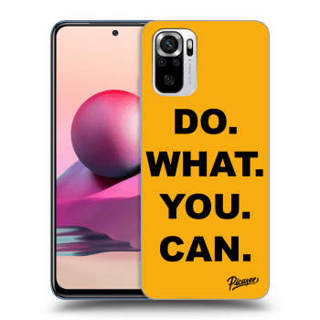 Picasee ULTIMATE CASE für Xiaomi Redmi Note 10S - Do What You Can