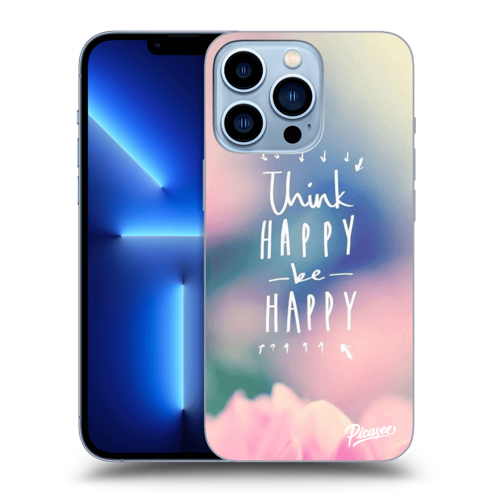 Picasee ULTIMATE CASE für Apple iPhone 13 Pro - Think happy be happy