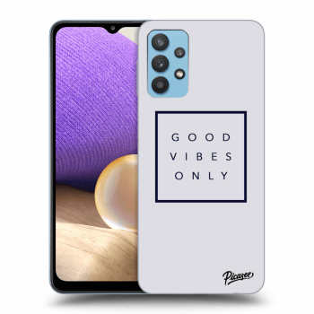 Picasee ULTIMATE CASE für Samsung Galaxy A32 4G SM-A325F - Good vibes only