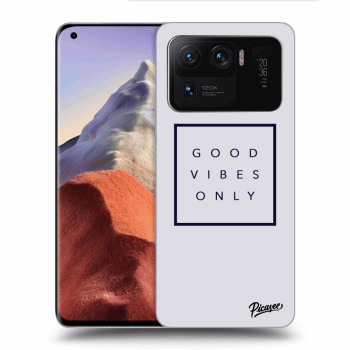 Hülle für Xiaomi Mi 11 Ultra - Good vibes only