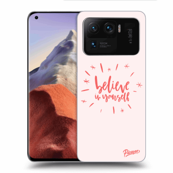 Picasee ULTIMATE CASE für Xiaomi Mi 11 Ultra - Believe in yourself