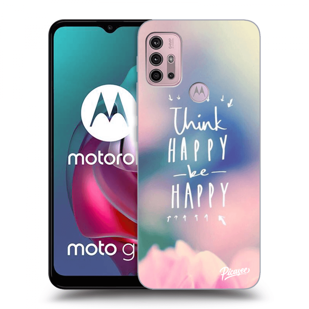 Picasee Motorola Moto G30 Hülle - Schwarzes Silikon - Think happy be happy