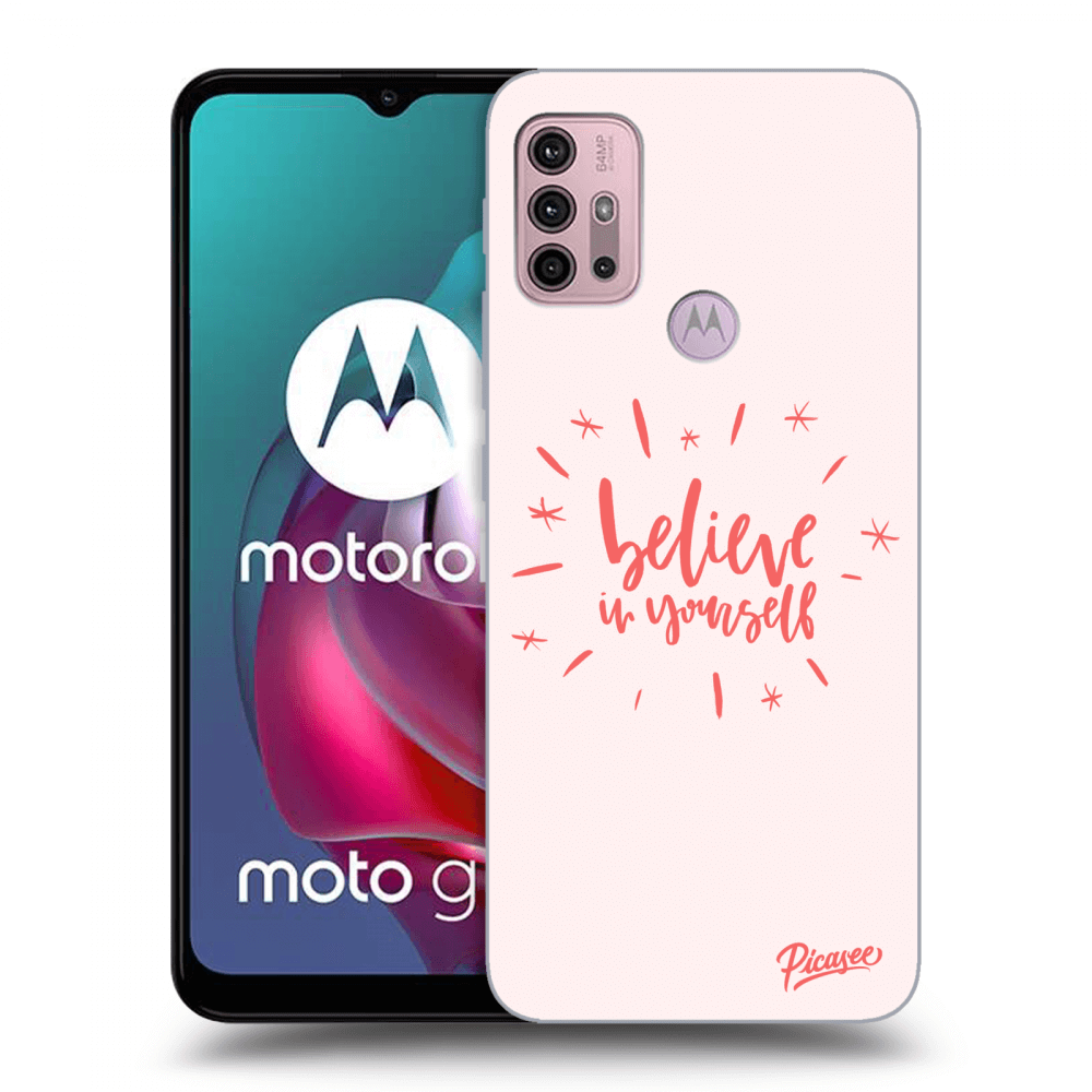 Picasee Motorola Moto G30 Hülle - Schwarzes Silikon - Believe in yourself