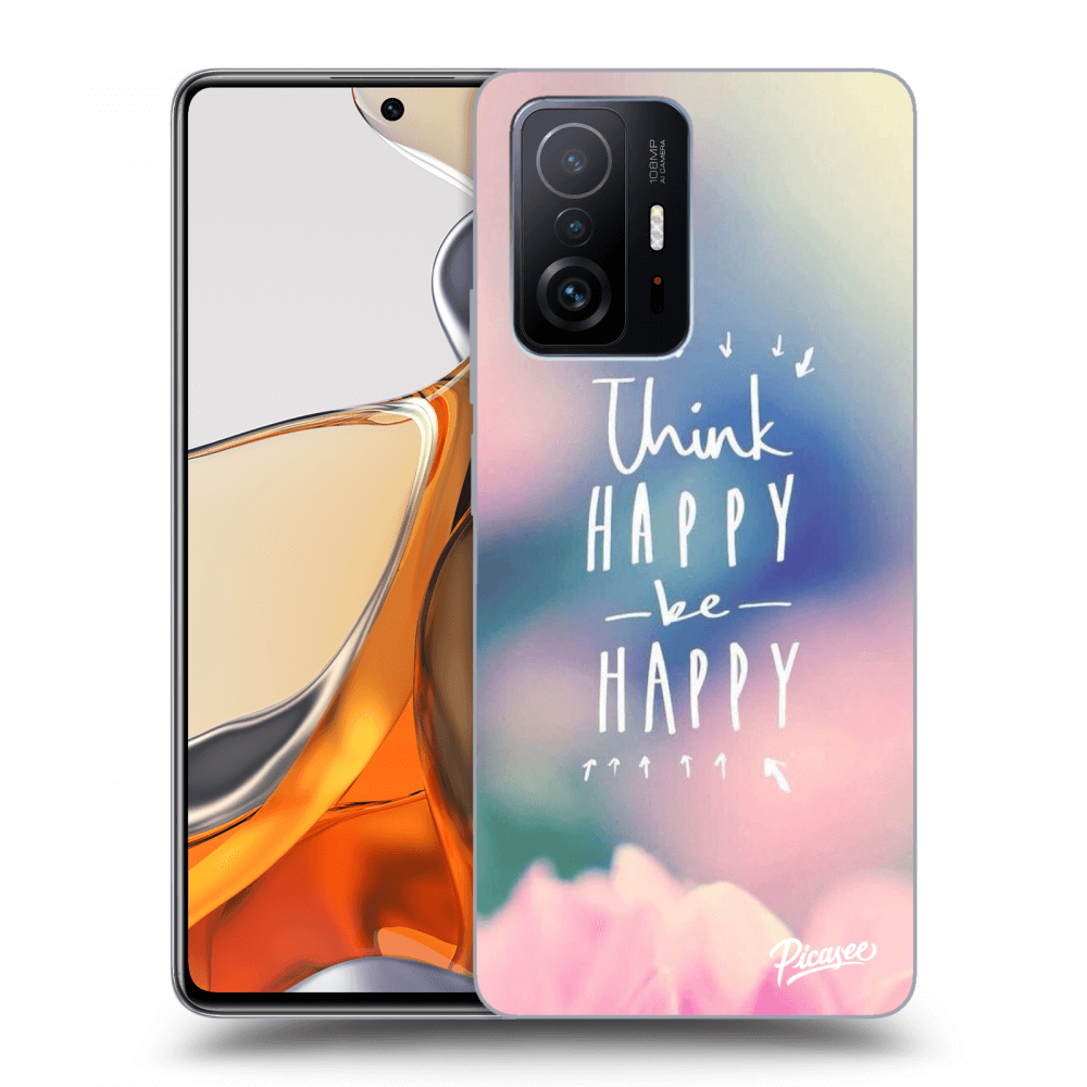 Picasee ULTIMATE CASE für Xiaomi 11T Pro - Think happy be happy