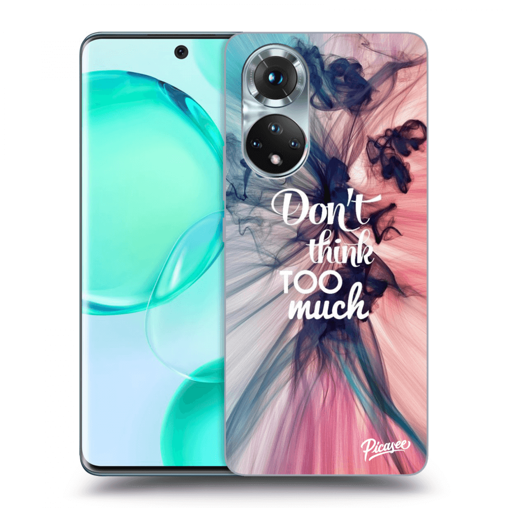 Picasee ULTIMATE CASE für Honor 50 5G - Don't think TOO much