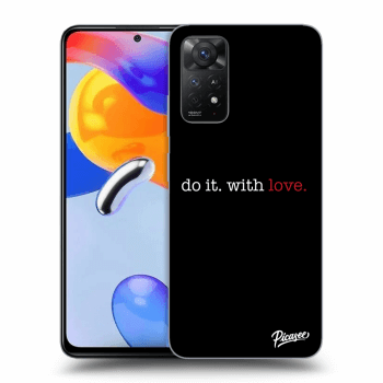 Hülle für Xiaomi Redmi Note 11 Pro 5G - Do it. With love.