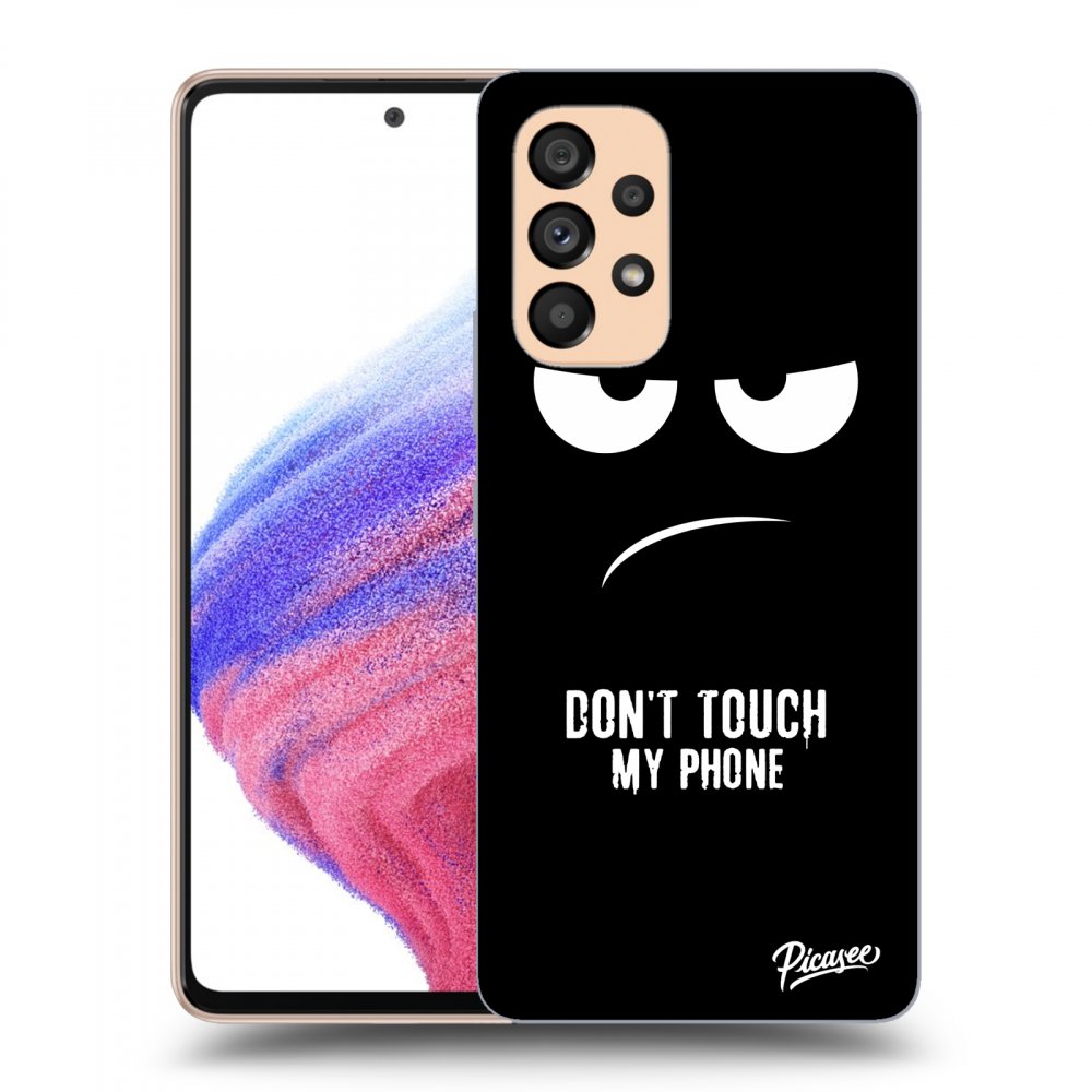Picasee ULTIMATE CASE für Samsung Galaxy A53 5G - Don't Touch My Phone