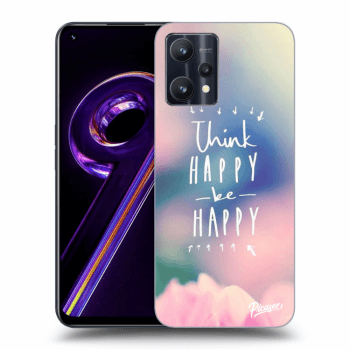 Picasee ULTIMATE CASE für Realme 9 Pro 5G - Think happy be happy