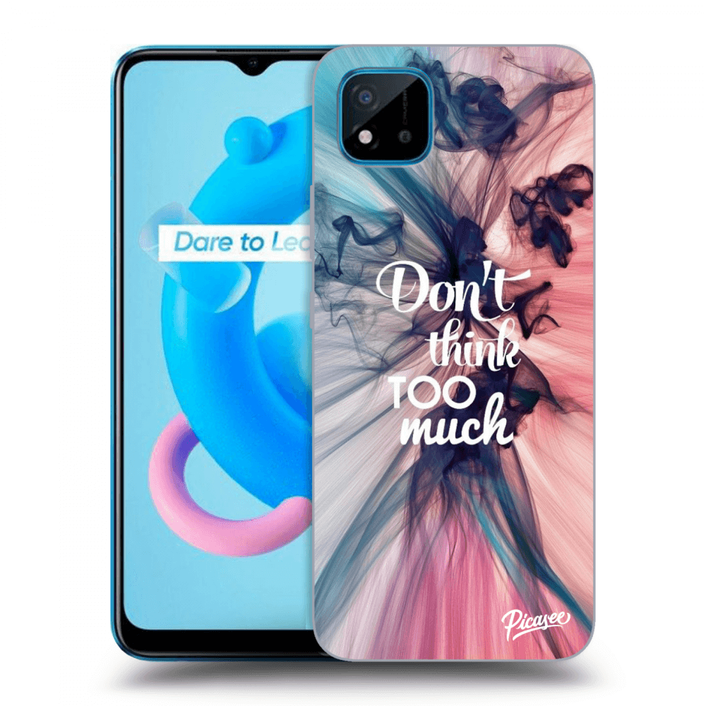 Picasee ULTIMATE CASE für Realme C11 (2021) - Don't think TOO much