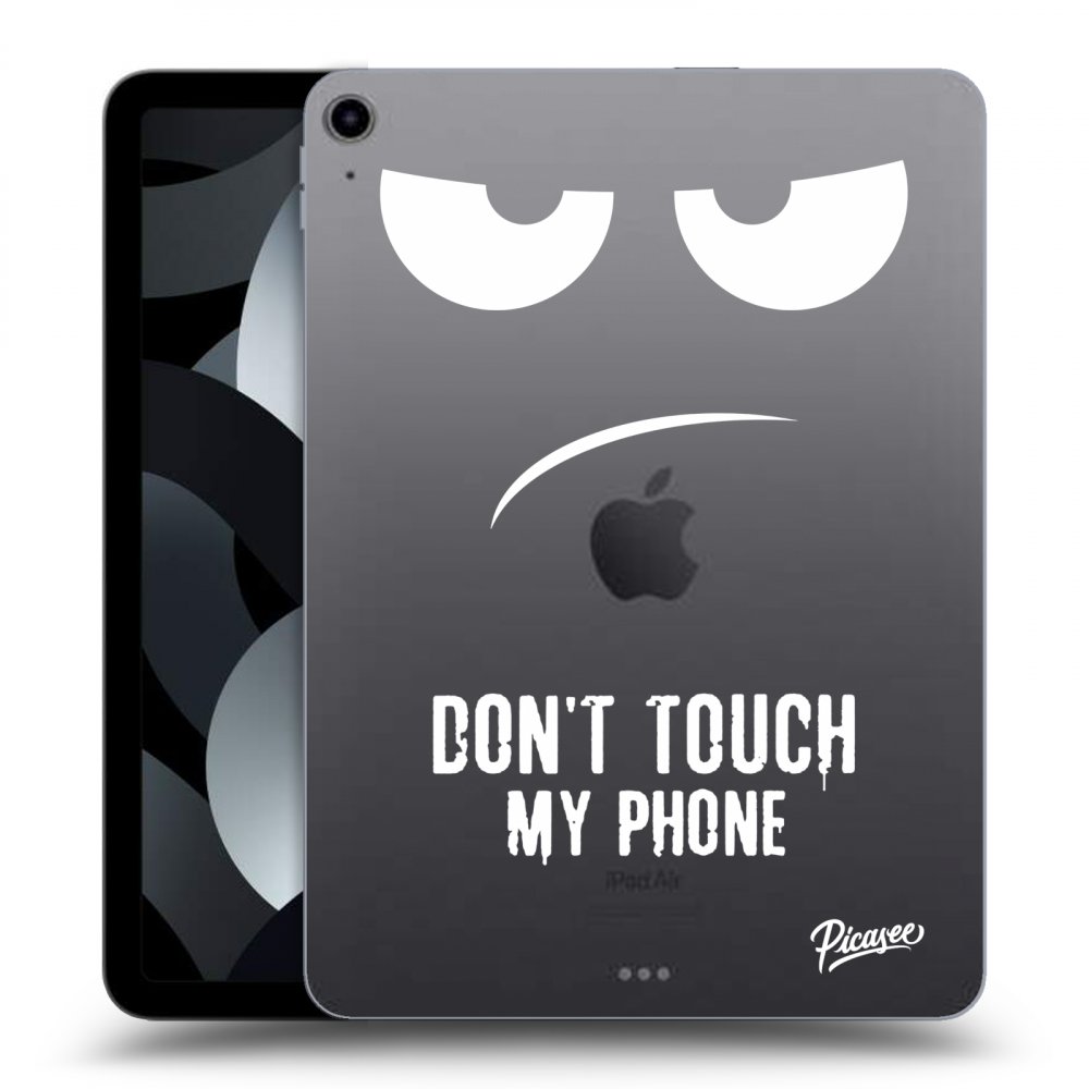 Picasee transparente Silikonhülle für Apple iPad Air 5 10.9" 2022 - Don't Touch My Phone